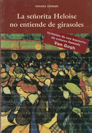 La señorita Heloise no entiende de girasoles