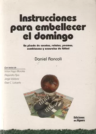 Instrucciones para embellecer el domingo: un picado de cuentos