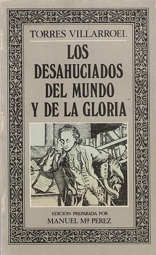 Los desahuciados del mundo y de la gloria