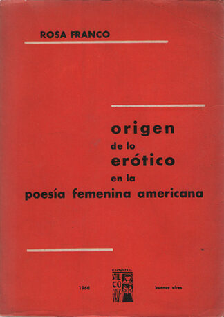 Origen de lo erótico en la poesía femenina americana
