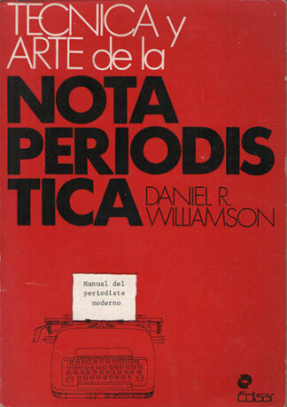 Técnica y arte de la nota periodística