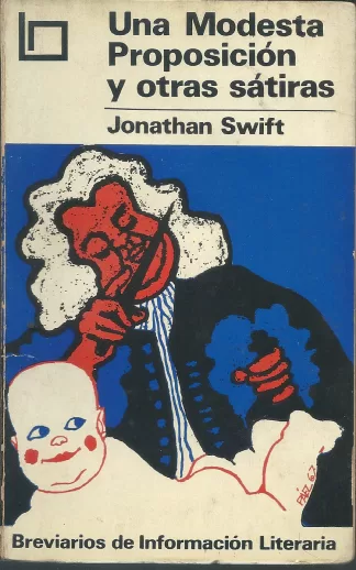 Una modesta proposición y otras sátiras