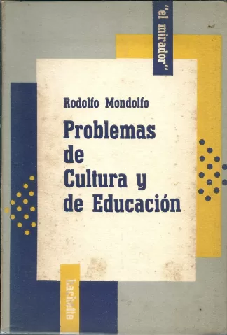 Problemas de cultura y de educación.-