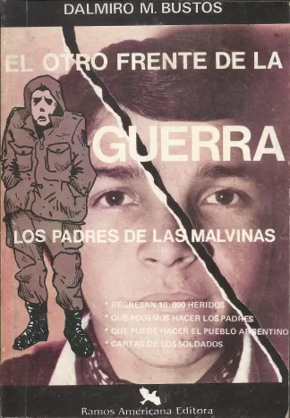 El otrro frente de la guerra. Los padres de las Malvinas.-