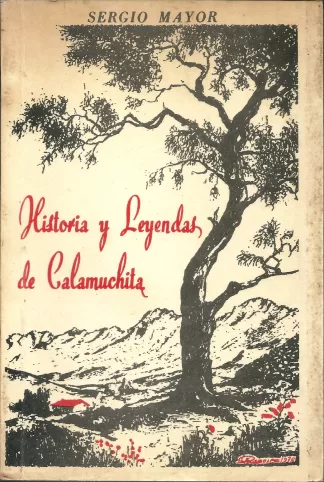 Historia y leyendas de Calamuchita.