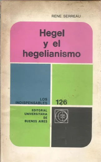 Hegel y el hegelianismo