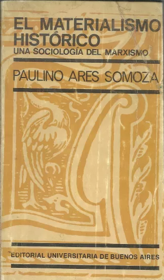 El Materialismo Histórico. Una sociología del marxismo.