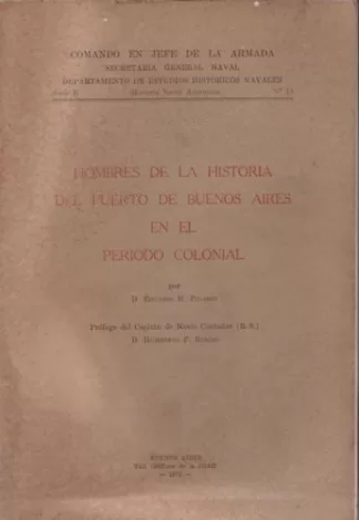 Hombres de la historia del puerto de Buenos Aires en el período colonial.