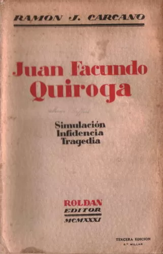 Juan Facundo Quiroga. Simulación. Infidencia. Tragedia.