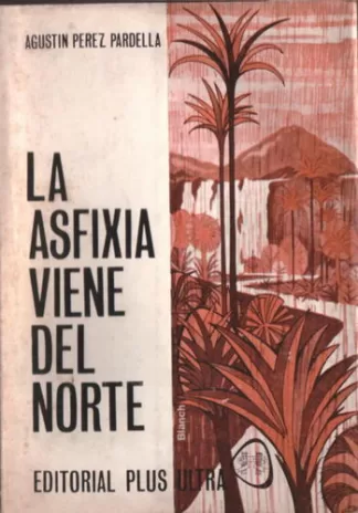 La asfixia viene del norte