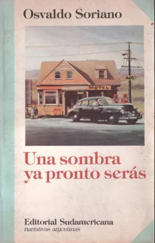 Una sombra ya pronto serás