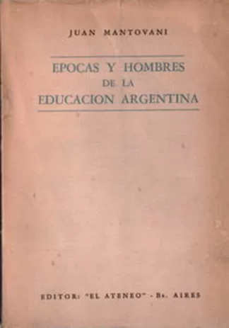 Épocas y Hombres De La Educación Argentina
