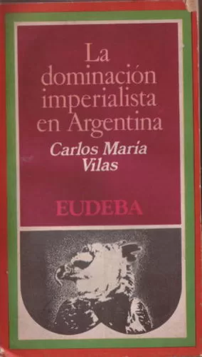 La Dominación Imperialista En Argentina