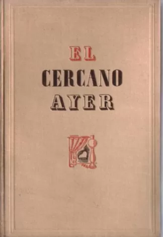 El Cercano Ayer