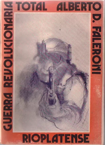 Guerra revolucionaria total. Estrategia y táctica del imperialismo soviético