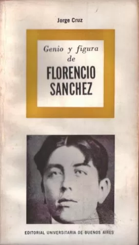 Genio y figura de Florencio Sánchez
