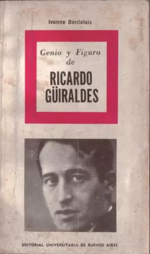 Genio y figura de Ricardo Güiraldes