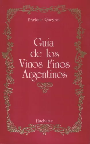 Guía de los Vinos Finos Argentinos