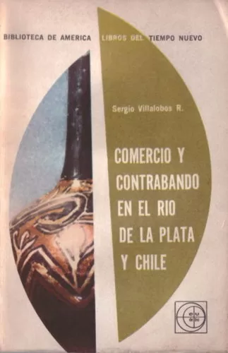 Comercio y contrabando en el Río de la Plata y Chile