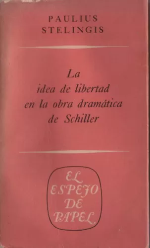 La idea de libertad en la obra dramática de Schiller