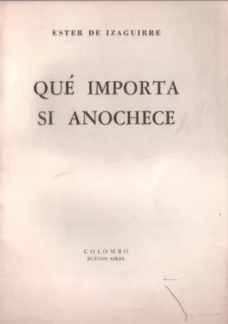 Qué importa si anochece