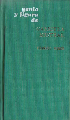 Genio y Figura de Gabriela Mistral