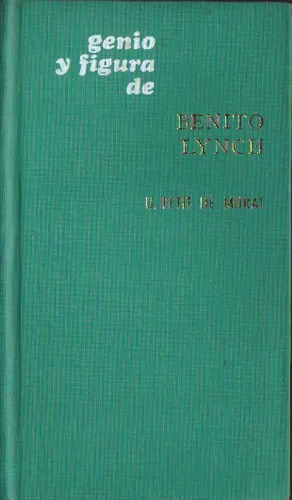 Genio y Figura de Benito Lynch