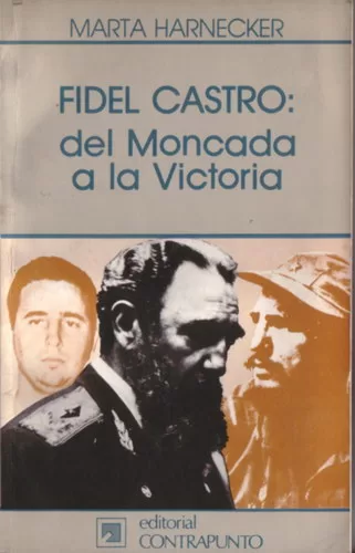 Fidel Castro: del Moncada a la Victoria