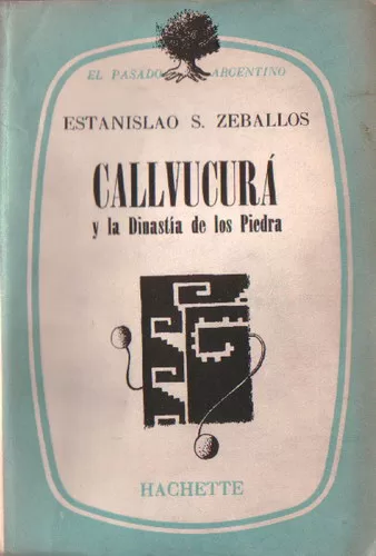 Callvucurá y la Dinastía de los Piedra