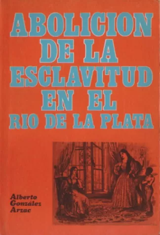 Abolición de la esclavitud en el Río de la Plata
