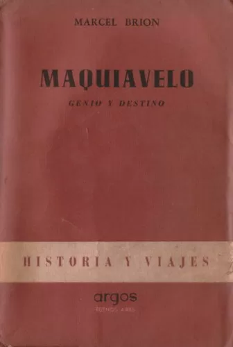 Maquiavelo: Genio y destino