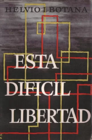 Esta difícil libertad