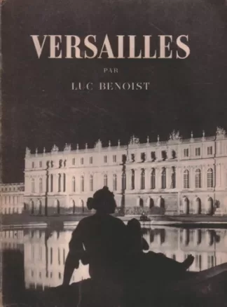 Versailles et la Monarchie