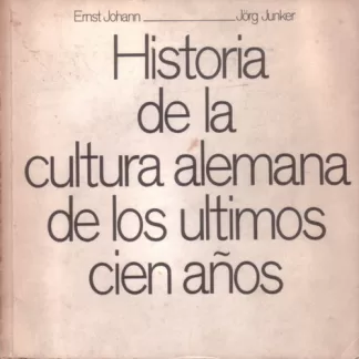 Historia de la cultura alemana de los últimos cien años