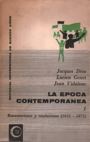 La época contemporánea. Tomo I: Restauraciones y revoluciones (1815-1871)