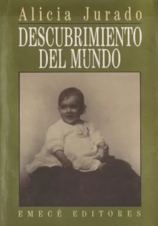 Descubrimiento del mundo: Memorias (1922-1952)