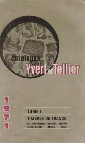 Catalogue de Timbres-Poste - 1971 - Tome I: France et pays d'expression française