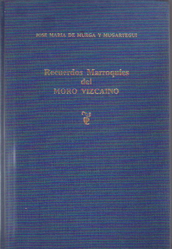 Recuerdos marroquíes del Moro Vizcaíno