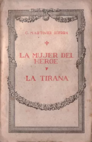 La mujer del héroe. La tirana.