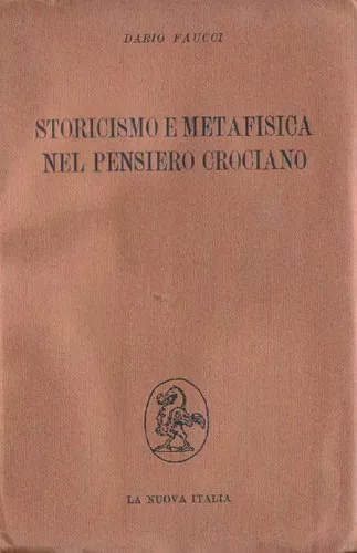 Storicismo e metafisica nel pensiero crociano