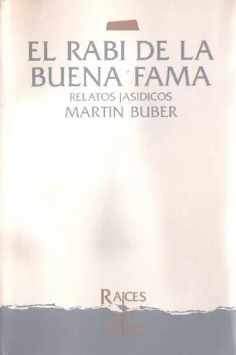El rabí de la buena fama: Relatos jasídicos