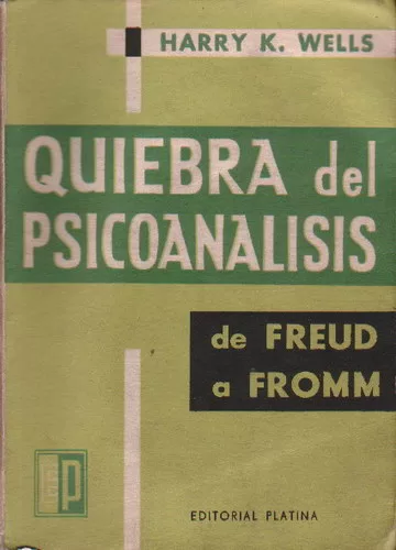 Quiebra del psicoanálisis: de Freud a Fromm