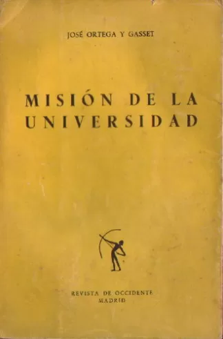 Misión de la universidad y otros ensayos afines