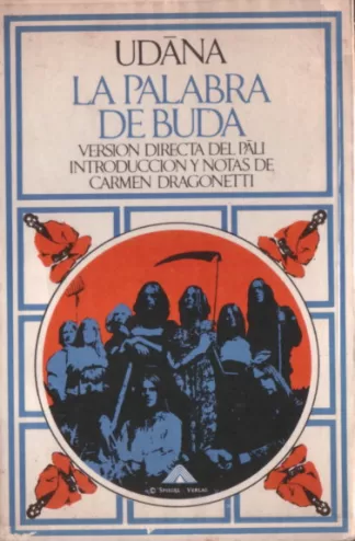 Udâna: La palabra de Buda. Versión directa del Pâli.