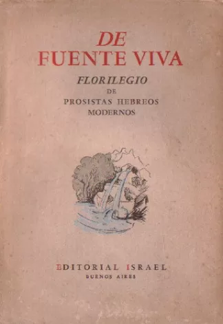 De fuente viva: Florilegio de prosistas hebreos modernos