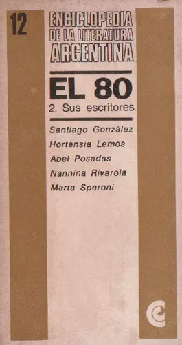 El 80: 2. Sus escritores