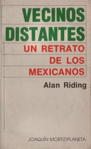Vecinos distantes: Un retrato de los mexicanos