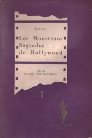 Los monstruos sagrados de Hollywood