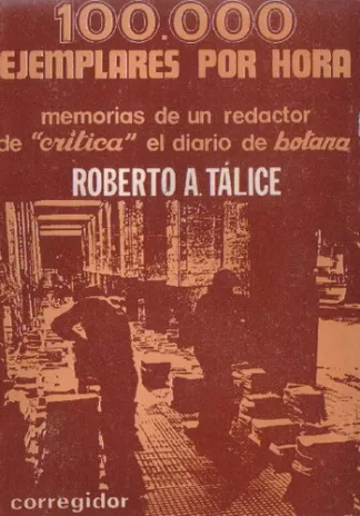 100.000 ejemplares por hora: Memorias de un redactor de Crítica