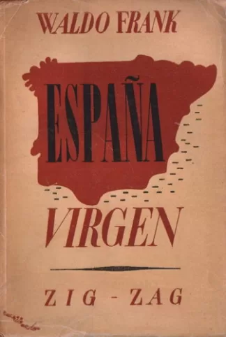 España virgen: Escenas del drama espiritual de un gran pueblo